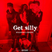 GET SILLY
